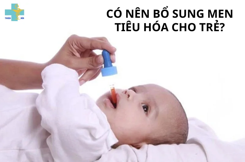 bổ sung men tiêu hóa cho trẻ biếng ăn